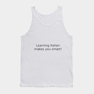 Learning Italian makes you smart! Tank Top